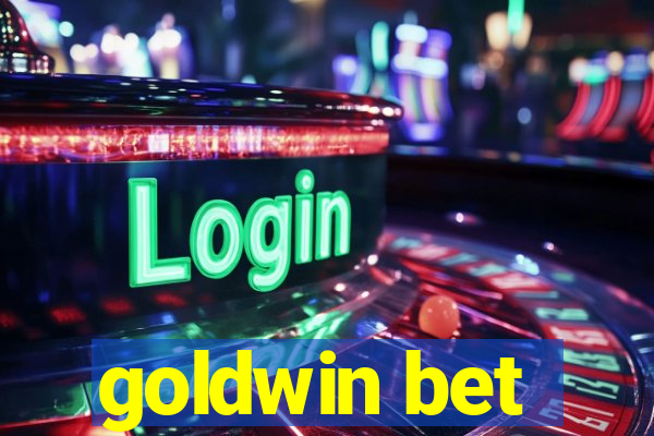 goldwin bet